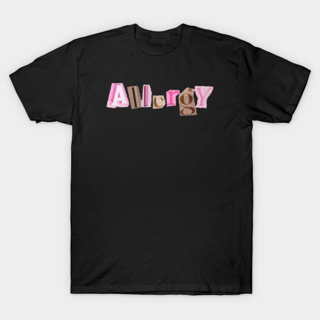 allergy T-Shirt by MisterPumpkin